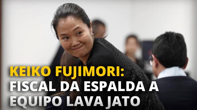 Caso Keiko Fujimori: Fiscal da la espalda al equipo Lava Jato y se pronuncia a su favor