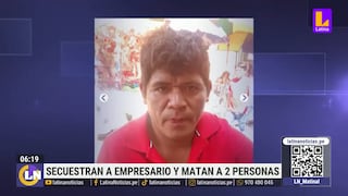 Trujillo: Empresario secuestrado fue liberado por sus captores tras llegar a un acuerdo con la familia