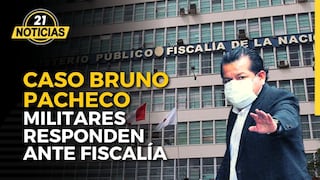Caso Bruno Pacheco: Militares responden ante fiscalía