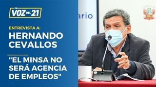 Ministro Hernando Cevallos: “El Minsa no será agencia de empleos”