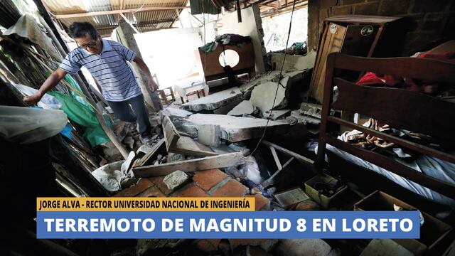 Terremoto de magnitud 8 en Loreto conversamos con Jorge Alva, rector de la UNI