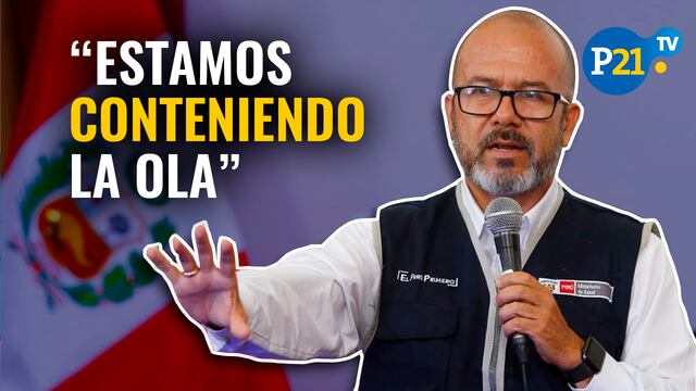 Ministro Víctor Zamora: “Estamos conteniendo la ola del COVID-19” [VIDEO]