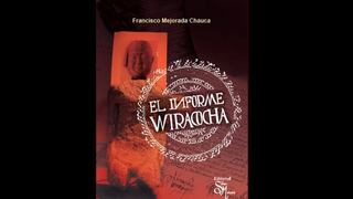 FIL 2016: Francisco Mejorada presentará 'El Informe Wiracocha' este 27 de julio