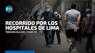 Variante ómicron: Recorrido por algunos hospitales de Lima tras el anuncio de la tercera ola del COVID-19