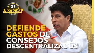 Pedro Castillo defiende los gastos de los Consejos Descentralizados