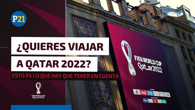 ¿Quieres viajar al Mundial Qatar 2022? toma en cuenta estos consejos