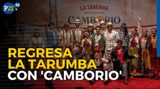 Regresa el circo con ‘La Tarumba’ y su nuevo show ‘Camborio’