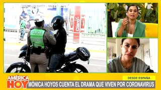 Mónica Hoyos revela la difícil situación que se vive en España por el coronavirus: “Nos dicen que esta semana va a llegar lo peor”