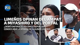 “Ampay” a Aldo Miyashiro y Óscar del portal: esto es lo que opinan los limeños del polémico reportaje
