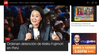 Así informa el mundo sobre la detención de Keiko Fujimori, lideresa de Fuerza Popular