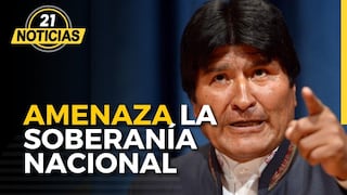 Evo Morales amenaza la soberanía nacional