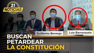 Luis Barranzuela y Guillermo Bermejo buscan petardear la Constitución