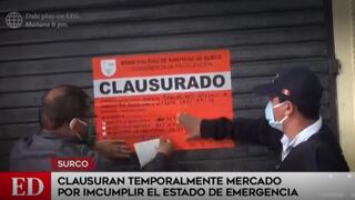 Surco: Municipio clausura temporalmente mercado El Edén por incumplir estado de emergencia
