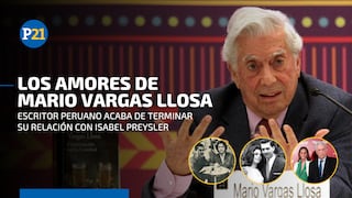 Los amores de Mario Vargas Llosa a propósito de su ruptura con Isabel Preysler