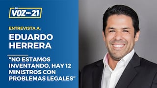 Eduardo Herrera: “No estamos inventando, hay 12 ministros con problemas legales”