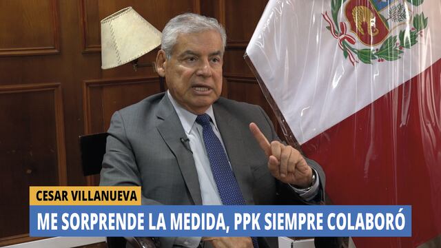 Villanueva: “Detención sorprende porque PPK siempre colaboró con investigaciones”