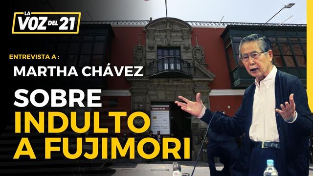 Martha Chávez habla sobre el indulto a Alberto Fujimori