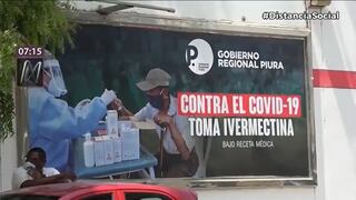 Gore Piura instala paneles publicitarios que recomiendan tomar ivermectina contra el COVID-19