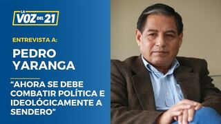 Pedro Yaranga: “Ahora se debe combatir política e ideológicamente a Sendero”