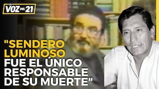 Fernando Rospigliosi sobre Pedro Huilca: ”Justicia ha determinado que Sendero fue el único responsable”