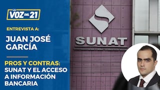 Juan José García: Los pros y contras sobre norma que permite a Sunat acceder a información bancaria