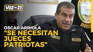 Oscar Arriola sobre la lucha contra la criminalidad: “Se necesitan jueces patriotas”