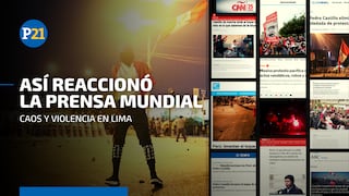 Pedro Castillo: prensa internacional reacciona a las protestas y el vandalismo en el Centro de Lima