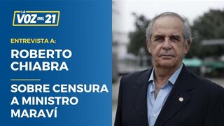 Roberto Chiabra: Si Maraví no renuncia, el Congreso lo va a renunciar