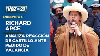 Richard Arce analiza la reacción del presidente Castillo ante pedido de Vacancia