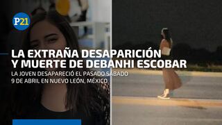 Debanhi Escobar: esta fue la ruta que recorrió la joven mexicana antes de su misteriosa desaparición