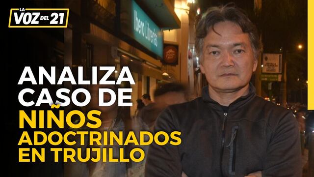 Jorge Yamamoto sobre caso de niños en Trujillo: ‘Ideología ya está insertada y es muy difícil de cambiarla’