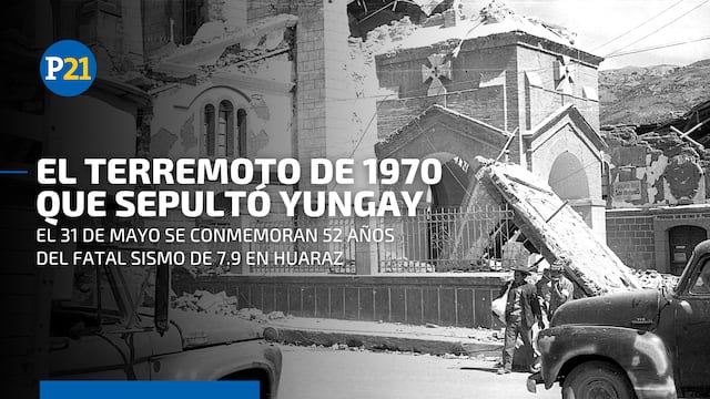 Terremoto de 1970: se cumplen 52 años del sismo de 7.9 que sepultó Yungay