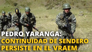 Pedro Yaranga: Continuidad de Sendero persiste en el VRAEM