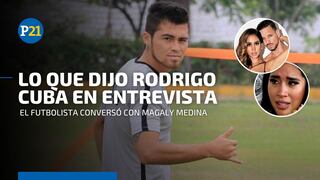 Rodrigo Cuba: repasa las declaraciones más resaltantes del futbolista en su entrevista con Magaly Medina