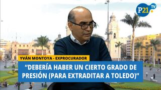 Yván Montoya: En el caso Toledo “deberíamos tener un cierto grado de presión”