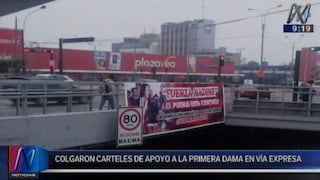 Nadine Heredia: Colocaron carteles para apoyarla en 2 puentes de la Vía Expresa