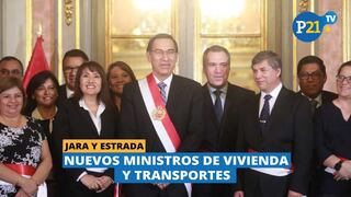 Jara y Estrada, son los nuevos ministros de Vivienda y Transportes