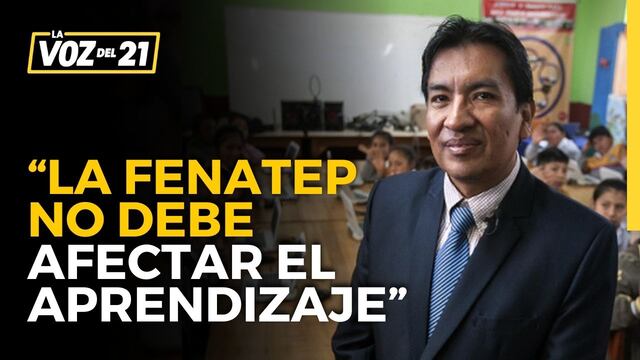 Exministro de Educación Juan Cadillo: “La Fenatep no debe afectar el aprendizaje”