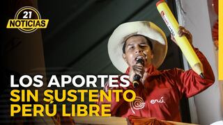 Aportes de Perú Libre en campaña presidencial de Pedro Castillo sin sustento
