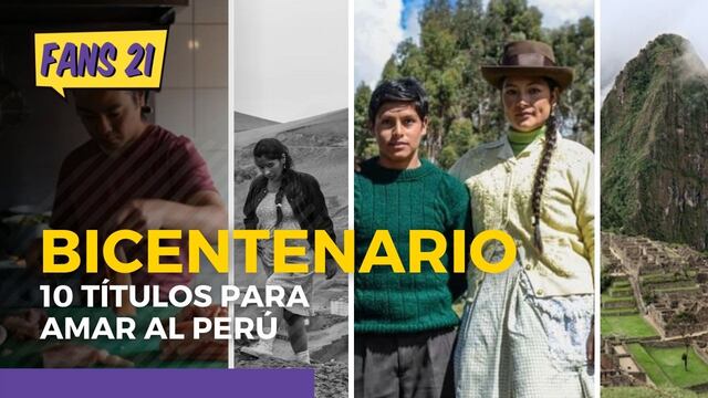10 títulos para enamorarse más del Perú por el Bicentenario