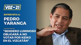 Pedro Yaranga: “Sendero Luminoso obligará a no votar por Keiko en el Vizcatán”