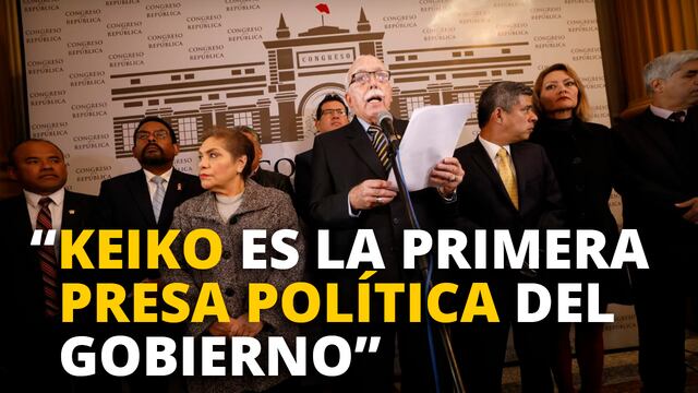 Fuerza Popular denuncia que Keiko Fujimori es la primera presa política de este Gobierno