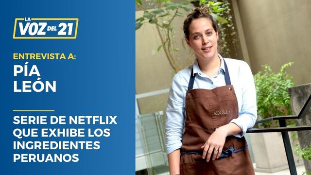 Pía León nos habla sobre su participación en serie de Netflix junto a Michelle Obama