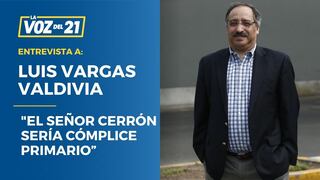 Luis Vargas Valdivia sobre investigación de Procuraduría: “El señor Cerrón sería cómplice primario”