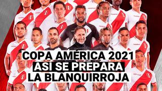Copa América 2021: La preparación de la blanquirroja para el duelo ante Colombia