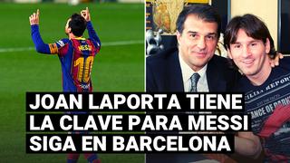 FC Barcelona: Joan Laporta y la clave para que Lionel Messi siga en el equipo azulgrana