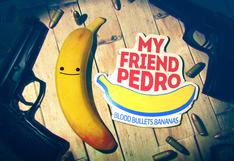 'My Friend Pedro': Acción y disparos junto a un plátano [RESEÑA]