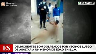 SJM: dos sujetos que robaron a menor de edad fueron desnudados y golpeados por vecinos | VIDEO