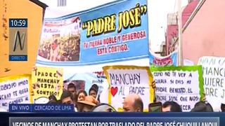 Cercado de Lima: Vecinos de Manchay protestan por traslado de padre José Chuquillanqui
