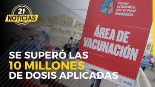 Coronavirus: Perú superó las 10 millones de dosis aplicadas